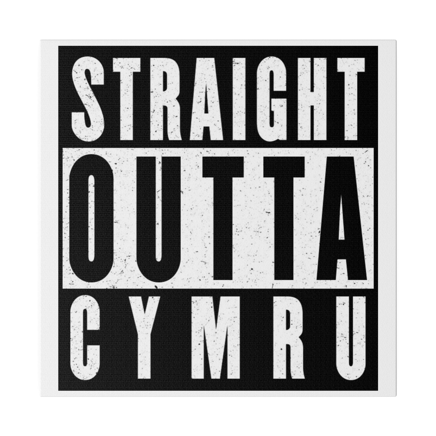 Straight Outta Cymru Canvas