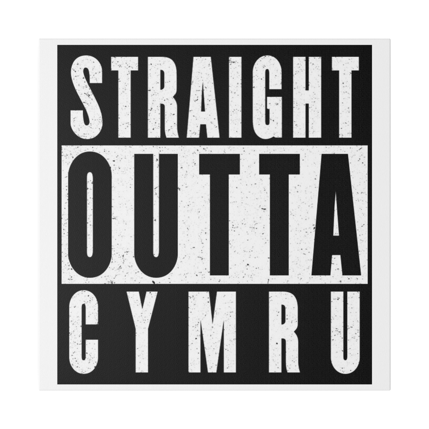 Straight Outta Cymru Canvas