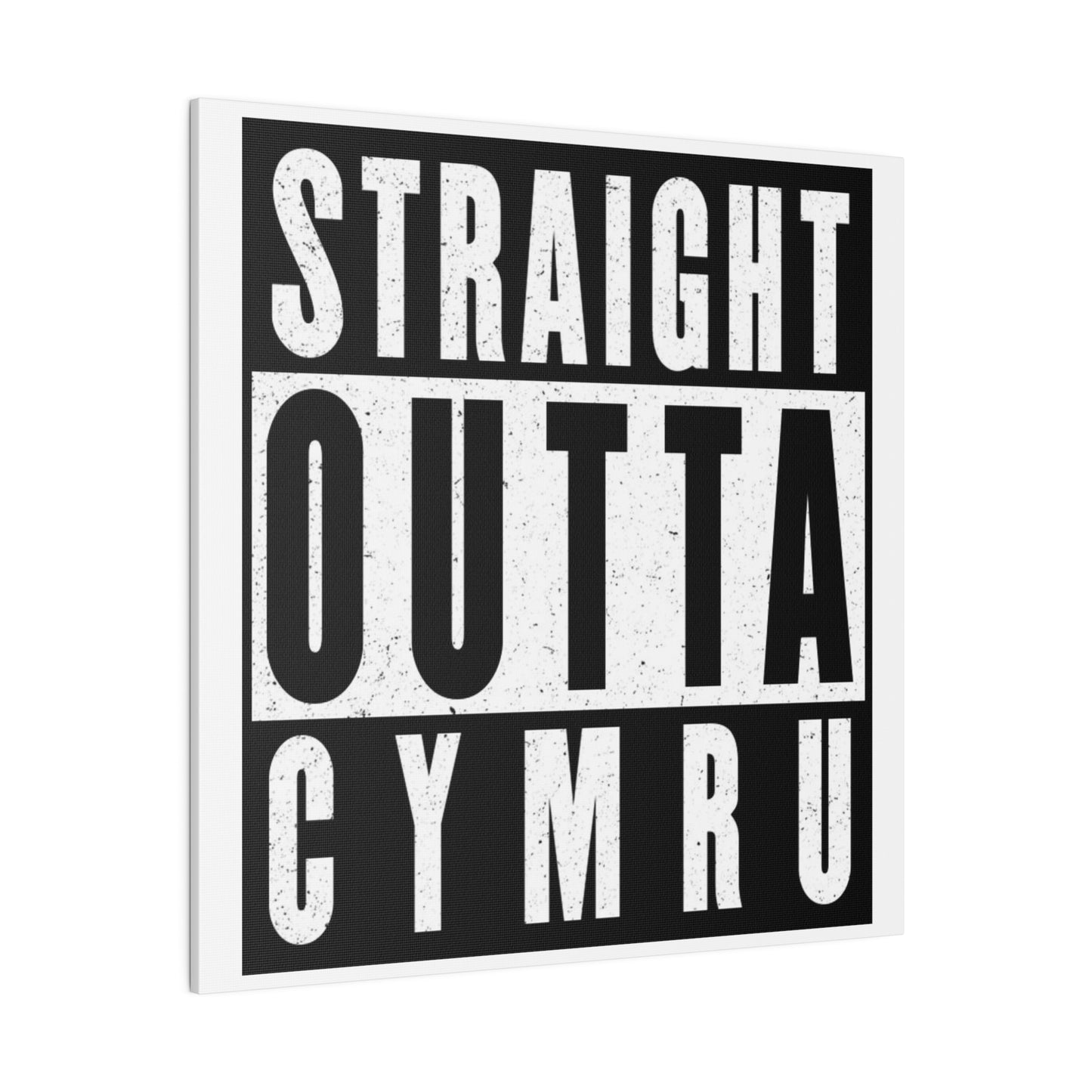 Straight Outta Cymru Canvas